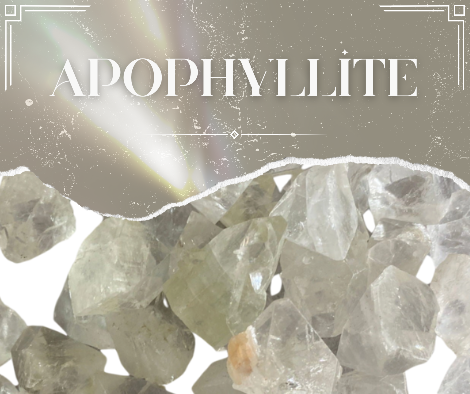 Apophyllite: Crystal for Growth & Higher Consciousness