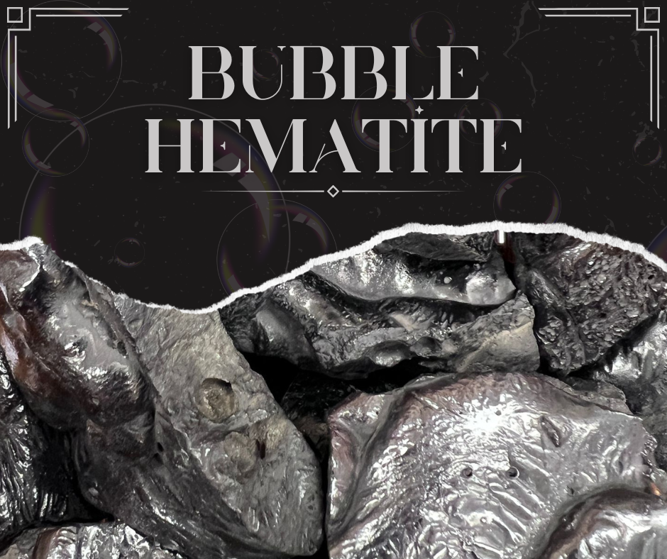 Bubbled Beauty: The Mystical Properties of Bubble Hematite