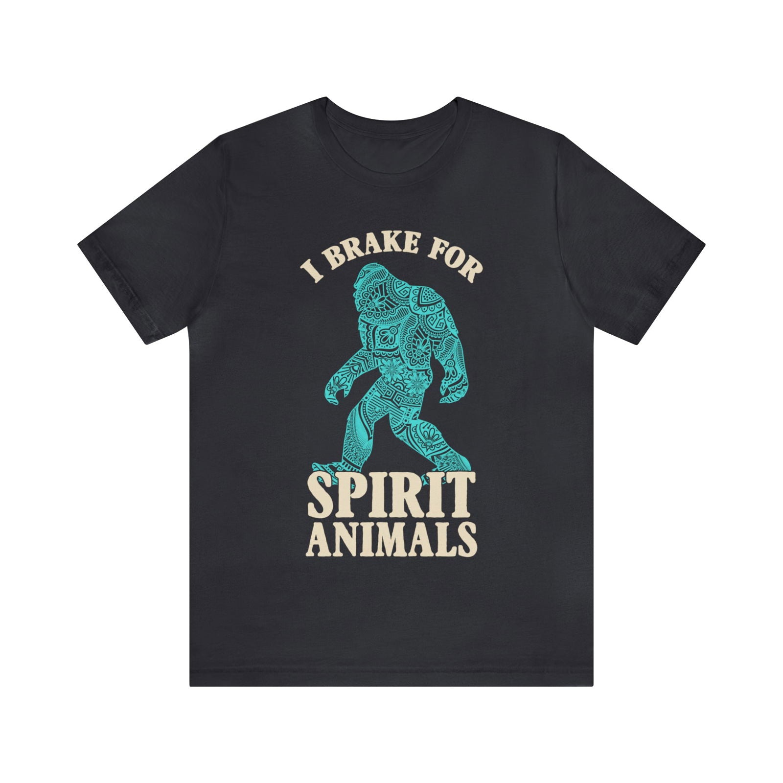 I Brake for Spirit Animals Short Sleeve Tee - 